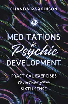 Meditations for Psychic Development by Chanda Parkinson